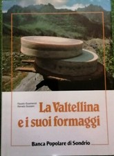LA VALTELLINA E I SUOI