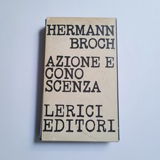 Hermann Broch,"Azione e conoscenza",Lerici Editori,1966