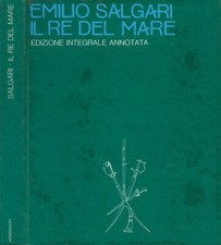 Il Re del Mare (Edizione integrale annotata). . Emilio Salgari. 1971. I ED..