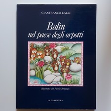 Gianfranco Lalli Balìn Nel Paese Degli Orpotti Illustrato Da Paola Bressan 1984