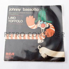 Dischi 45 Giri - Sigle Cartoni TV - LINO TOFFOLO - JOHNNY BASSOTTO