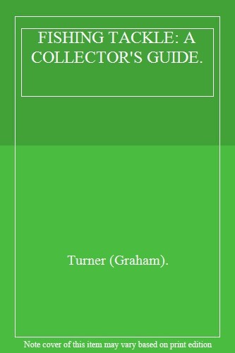 Fishing tackle collector - fishing, collector's