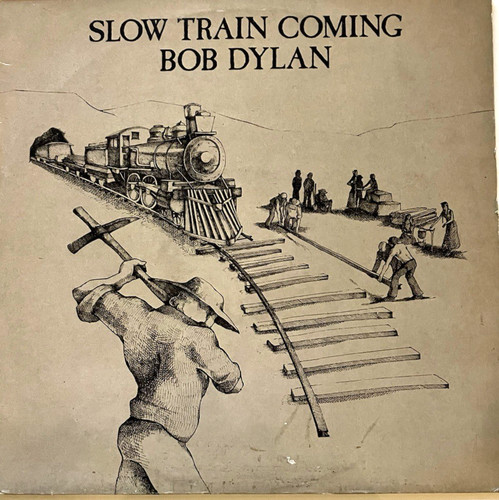 Bob dylan slow train - dylan,