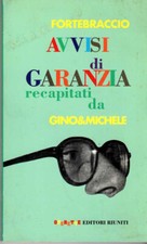 Fortebraccio "Avvisi di garanzia" recapitati da Gino&Michele - Ed. Riuniti 1993