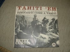 BETTY CURTIS " TAHITI 'EH - CERCAMI  " ITALY'62