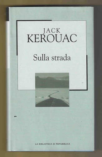 Jack kerouac sulla - -, strada