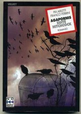 AGAPORNIS SUITE HITCHCOK di P. Arletti F. Ferrini ed. Velvet Velvet