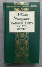 William Shakespeare - ROMEO E GIULIETTA - OTELLO - Fabbri - 1996
