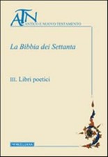 La Bibbia dei Settanta. Vol. 3