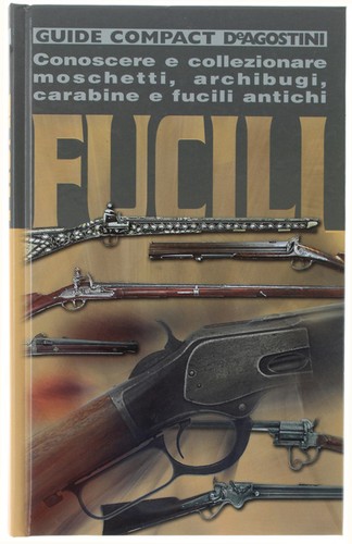 Fucili conoscere e - fucili.,