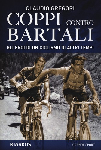 Coppi contro bartali - gli, eroi