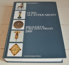 SOTHEBY'S GUIDA ALL'ANTIQUARIATO 8000 OGGETTI E RELATIVI PREZZI 1989