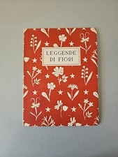 Leggende di fiori - Alma Cavagna - Illustrazioni di Luisa Fantini - 1944
