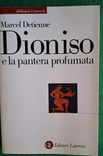 DETIENNE DIONISO E LA PANTERA PROFUMATA MITO GRECIA VIOLENZA EROTISMO LATERZA