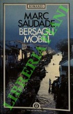 SAUDADE Marc (COLOMBO Furio) - Bersagli mobili. (3-62813)