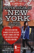 Libri Cassandra Rocca - Tutta Colpa Di New York-In Amore Tutto Puo Succedere-Una
