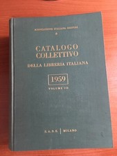 CATALOGO COLLETTIVO DELLA LIBRERIA ITALIANA 1959- VOL. III - ASS.NE ITALIANA ED.