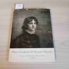 PITTORI LOMBARDI DEL SECONDO OTTOCENTO - VILLA DELL'OLMO COMO 1954 catalogo