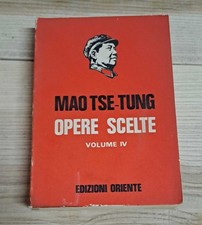 Mao Tse Tung - Opere scelte volume IV, Edizioni Oriente 1970