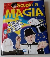 Scuola di magia. Ediz. a colori  2 M s.r.l.  2017  Prima Edizione