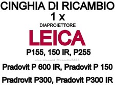 ★CINGHIA DI RICAMBIO MOTORE 1 x DIAPROIETTORE LEICA: P 155, P 255, Pradovit 300★