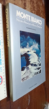 libro: Monte Bianco. Natura e paesaggio di rocce e ghiacciai di A. Mammino e G.