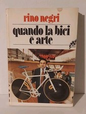 Colnago Quando la bici è arte. Rino Negri, Edizione Dicembre 1994