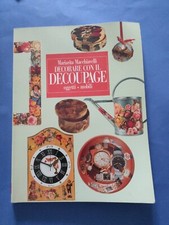 Libro Decorare Con Il  Decoupage Oggetti Mobili Di Maria Macchiavelli Usato