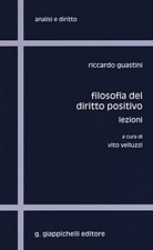 filosofia del diritto positivo lezioni Guastini Riccardo 8892110144