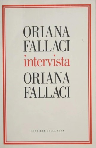 Oriana fallaci intervista - fallaci,