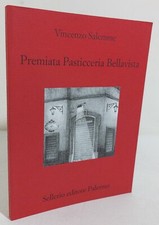 I108252 V Vincenzo Salemme - Premiata Pasticceria Bellavista - Sellerio 1999