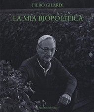 La mia biopolitica - Piero