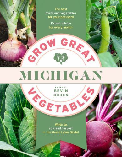 Grow great vegetables michigan - great,