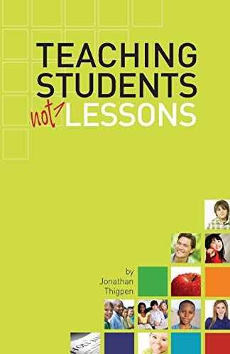Teaching students not lessons - teaching,