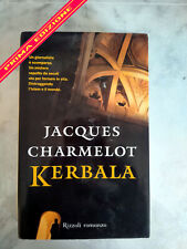 JACQUES CHARMELOT - KERBALA - RIZZOLI - PRIMA EDIZIONE GENNAIO 2011
