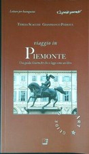 VIAGGIO IN PIEMONTE. UNA GUIDA