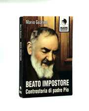 Beato Impostore Padre Pio - Mario Guarino - Kaos 1999