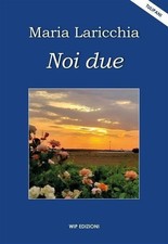 Libri Laricchia Maria - Noi