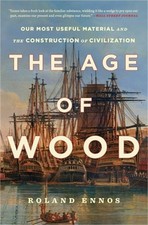 The Age of Wood: Our Most