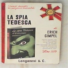 Erich Gimpel - La spia tedesca