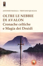 Oltre Le nebbie Di Avalon Cronache celtiche magia druidi Masala Quaglia Tipheret