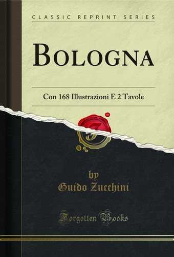 Bologna con 168 illustrazioni - bologna:,