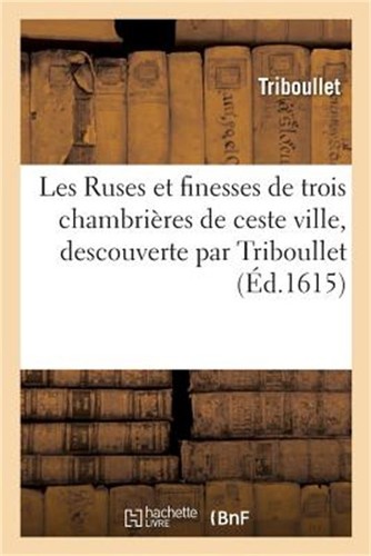 Les ruses finesses trois - les,