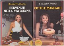 (Benedetta Parodi ) Benvenuti nella mia cucina + Cotto e mangiato 2010 Vallardi