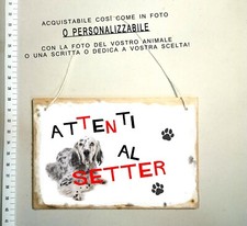 TARGA ATTENTI CANE PERSONALIZZABILE RAZZA SETTER Spinone Greyhound Weimaraner