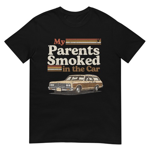 Maglietta parents smoked in - maglietta, my