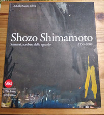 SHOZO SHIMAMOTO 1950-2008, SAMURAI ACROBATA DELLO SGUARDO di AB OLIVA - ed SKIRA
