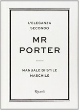 L'ELEGANZA SECONDO MR PORTER -