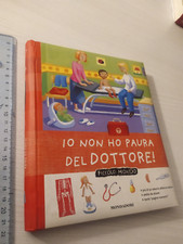 IO NON HO PAURA DEL DOTTORE (PER BAMBINI) PICCOLO MONDO 2005 +SDA Compresa