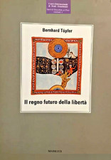 IL REGNO FUTURO DELLA LIBERTÀ - BERNHARD TOPFER - MARIETTI - 1992 PRIMA EDIZIONE